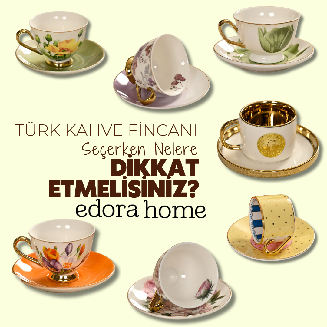 Türk Kahve Fincanı Seçerken Nelere Dikkat Etmelisiniz?
