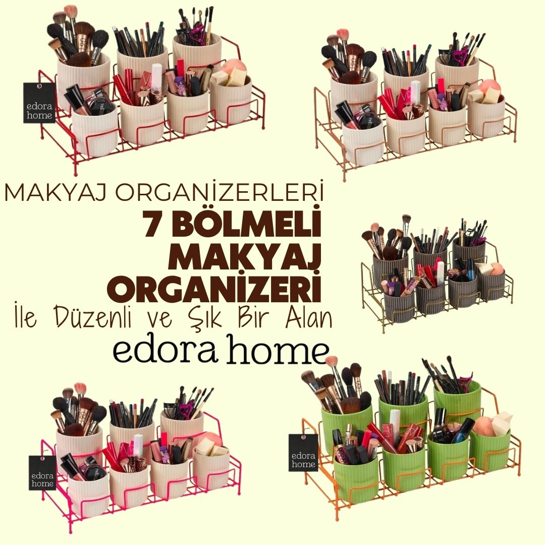 Makyaj Organizerleri - Edora Home ile Düzenli ve Şık Bir Makyaj Alanı Yaratın